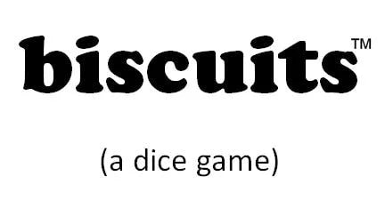 biscuits (a dice game)